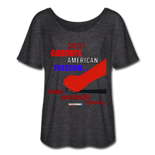 Load image into Gallery viewer, GOODBYE AMERICAN FREEDOM - Women’s Flowy T-Shirt - charcoal gray
