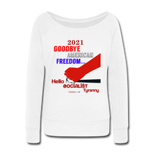 Load image into Gallery viewer, GOODBYE AMERICAN FREEDOM - Women&#39;s Wideneck Sweatshirt - white
