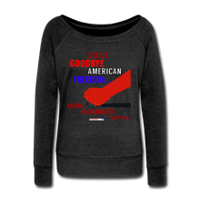 Load image into Gallery viewer, GOODBYE AMERICAN FREEDOM - Women&#39;s Wideneck Sweatshirt - heather black
