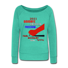 Load image into Gallery viewer, GOODBYE AMERICAN FREEDOM - Women&#39;s Wideneck Sweatshirt - teal
