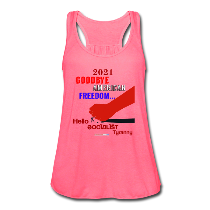 GOODBYE AMERICAN FREEDOM - Women's Flowy Tank Top by Bella - neon pink