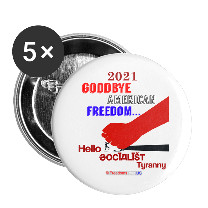 GOODBYE AMERICAN FREEDOM - Buttons large 2.2'' (5-pack) - white