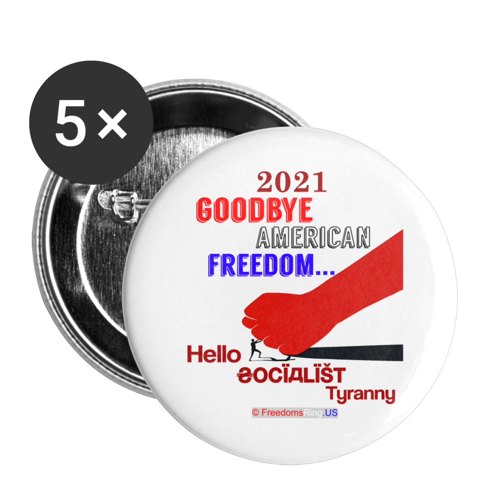 GOODBYE AMERICAN FREEDOM - Buttons large 2.2'' (5-pack) - white