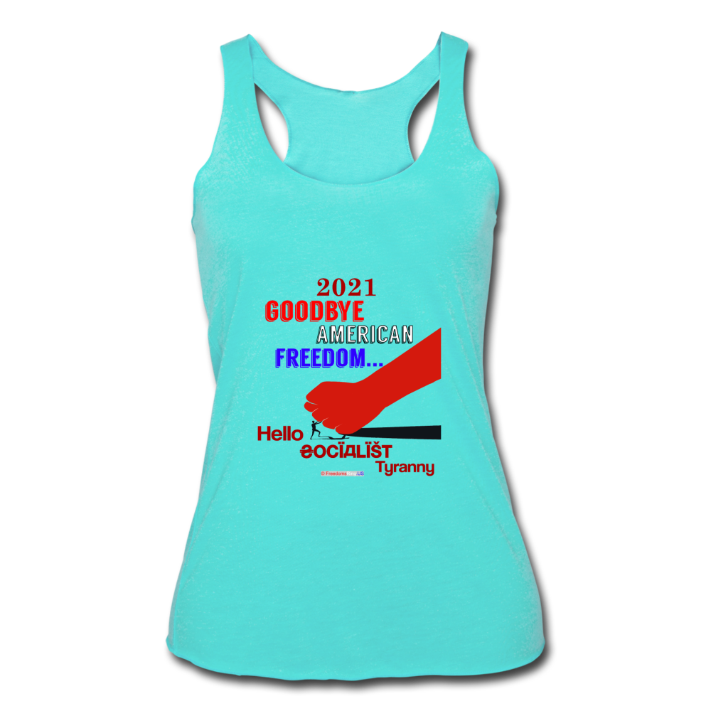 GOODBYE AMERICAN FREEDOM - Women’s Tri-Blend Racerback Tank - turquoise