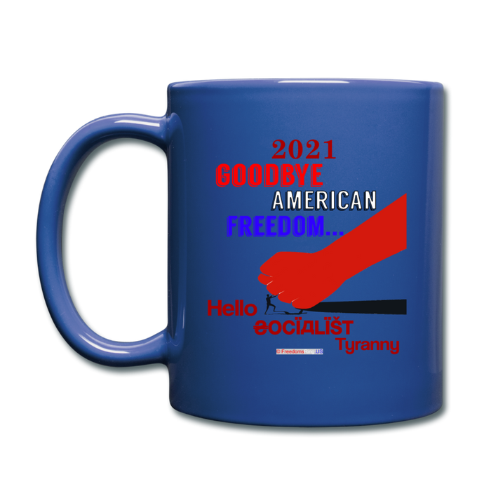 GOODBYE AMERICAN FREEDOM - Full Color Mug - royal blue