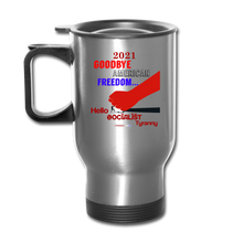 Load image into Gallery viewer, GOODBYE AMERICAN FREEDOM - Travel Mug - silver
