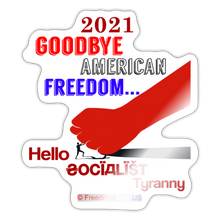 Load image into Gallery viewer, GOODBYE AMERICAN FREEDOM - Sticker - white glossy
