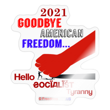 Load image into Gallery viewer, GOODBYE AMERICAN FREEDOM - Sticker - transparent glossy
