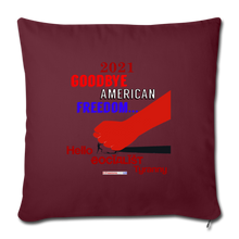 Load image into Gallery viewer, GOODBYE AMERICAN FREEDOM - Throw Pillow Cover 18” x 18” - burgundy
