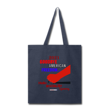 Load image into Gallery viewer, GOODBYE AMERICAN FREEDOM - Tote Bag - navy
