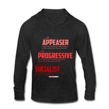 Load image into Gallery viewer, APPEASER, PROGRESSIVE, SOCIALIST - Unisex Tri-Blend Hoodie Shirt - heather black
