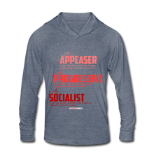 Load image into Gallery viewer, APPEASER, PROGRESSIVE, SOCIALIST - Unisex Tri-Blend Hoodie Shirt - heather blue
