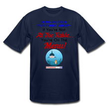 Load image into Gallery viewer, IF YOU&#39;RE NOT AT THE TABLE... - Men&#39;s Tall T-Shirt - navy
