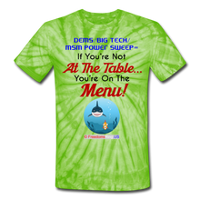 Load image into Gallery viewer, IF YOU&#39;RE NOT AT THE TABLE... - Unisex Tie Dye T-Shirt - spider lime green
