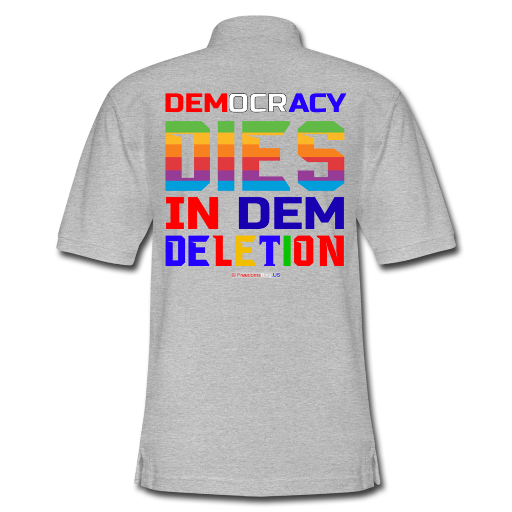 DEMOCRACY DIES IN DEM DELETION - Men's Pique Polo Shirt - heather gray