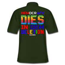 Load image into Gallery viewer, DEMOCRACY DIES IN DEM DELETION - Men&#39;s Pique Polo Shirt - forest green
