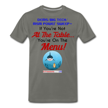 Load image into Gallery viewer, IF YOU&#39;RE NOT AT THE TABLE... - Men&#39;s Premium T-Shirt - asphalt gray
