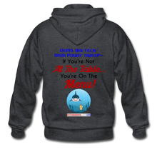 Load image into Gallery viewer, IF YOU&#39;RE NOT AT THE TABLE... - Gildan Heavy Blend Adult Zip Hoodie - deep heather
