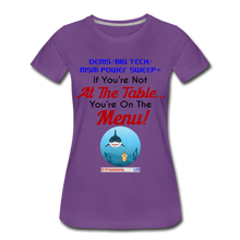 Load image into Gallery viewer, IF YOU&#39;RE NOT AT THE TABLE... - Women’s Premium T-Shirt - purple
