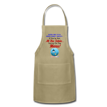 Load image into Gallery viewer, IF YOU&#39;RE NOT AT THE TABLE... - Adjustable Apron - khaki
