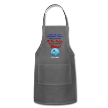 Load image into Gallery viewer, IF YOU&#39;RE NOT AT THE TABLE... - Adjustable Apron - charcoal
