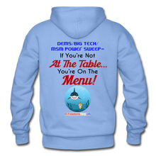 Load image into Gallery viewer, IF YOU&#39;RE NOT AT THE TABLE... - Gildan Heavy Blend Adult Hoodie - carolina blue
