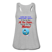 Load image into Gallery viewer, IF YOU&#39;RE NOT AT THE TABLE... - Women&#39;s Flowy Tank Top by Bella - heather gray
