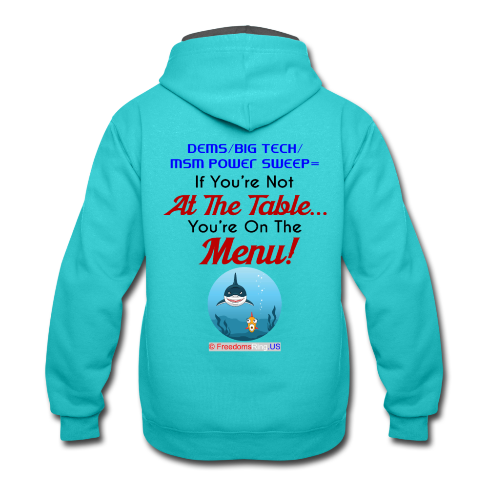 IF YOU'RE NOT AT THE TABLE... - Contrast Hoodie - scuba blue/asphalt