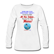 Load image into Gallery viewer, IF YOU&#39;RE NOT AT THE TABLE... - Women&#39;s Premium Long Sleeve T-Shirt - white
