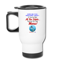 Load image into Gallery viewer, IF YOU&#39;RE NOT AT THE TABLE... - Travel Mug - white
