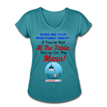 Load image into Gallery viewer, IF YOU&#39;RE NOT AT THE TABLE... - Women&#39;s Tri-Blend V-Neck T-Shirt - heather turquoise
