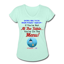 Load image into Gallery viewer, IF YOU&#39;RE NOT AT THE TABLE... - Women&#39;s Tri-Blend V-Neck T-Shirt - mint
