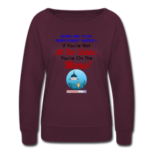 Load image into Gallery viewer, IF YOU&#39;RE NOT AT THE TABLE... - Women’s Crewneck Sweatshirt - plum
