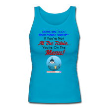 Load image into Gallery viewer, IF YOU&#39;RE NOT AT THE TABLE... - Women&#39;s Longer Length Fitted Tank - turquoise
