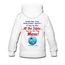 Load image into Gallery viewer, IF YOU&#39;RE NOT AT THE TABLE... - Women’s Premium Hoodie - white
