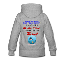 Load image into Gallery viewer, IF YOU&#39;RE NOT AT THE TABLE... - Women’s Premium Hoodie - heather gray
