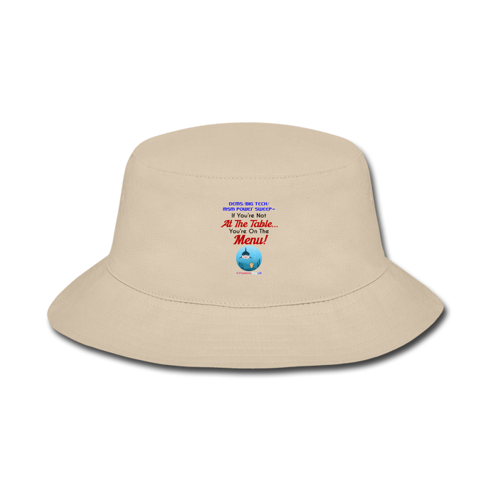 IF YOU'RE NOT AT THE TABLE... - Bucket Hat - cream