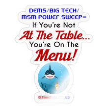 Load image into Gallery viewer, IF YOU&#39;RE NOT AT THE TABLE... - Sticker - transparent glossy
