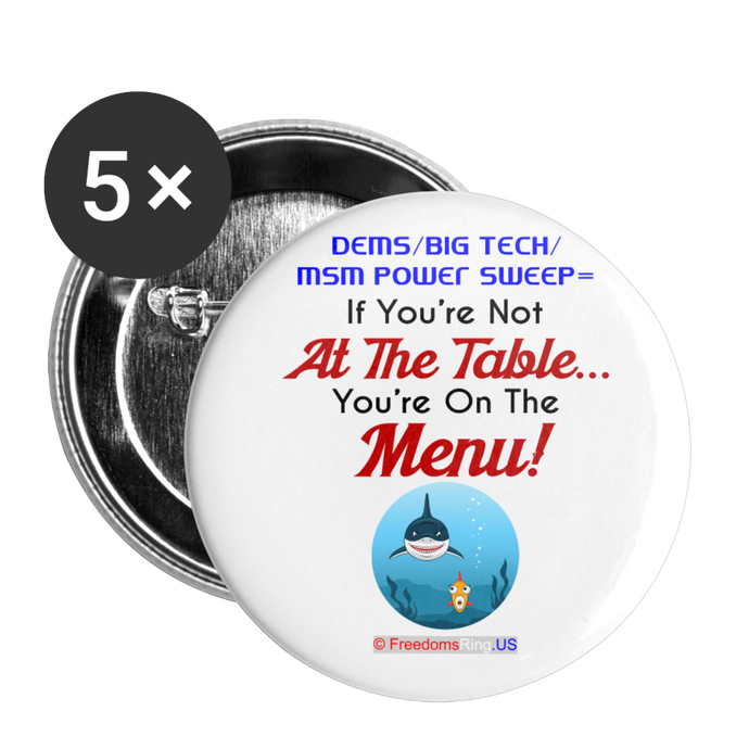 IF YOU'RE NOT AT THE TABLE... - Buttons large 2.2'' (5-pack) - white