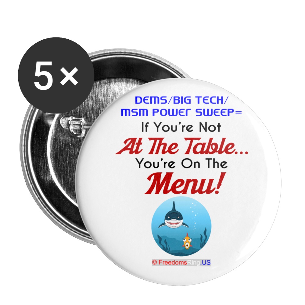 IF YOU'RE NOT AT THE TABLE... - Buttons large 2.2'' (5-pack) - white