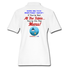 Load image into Gallery viewer, IF YOU&#39;RE NOT AT THE TABLE... - Women&#39;s Pique Polo Shirt - white
