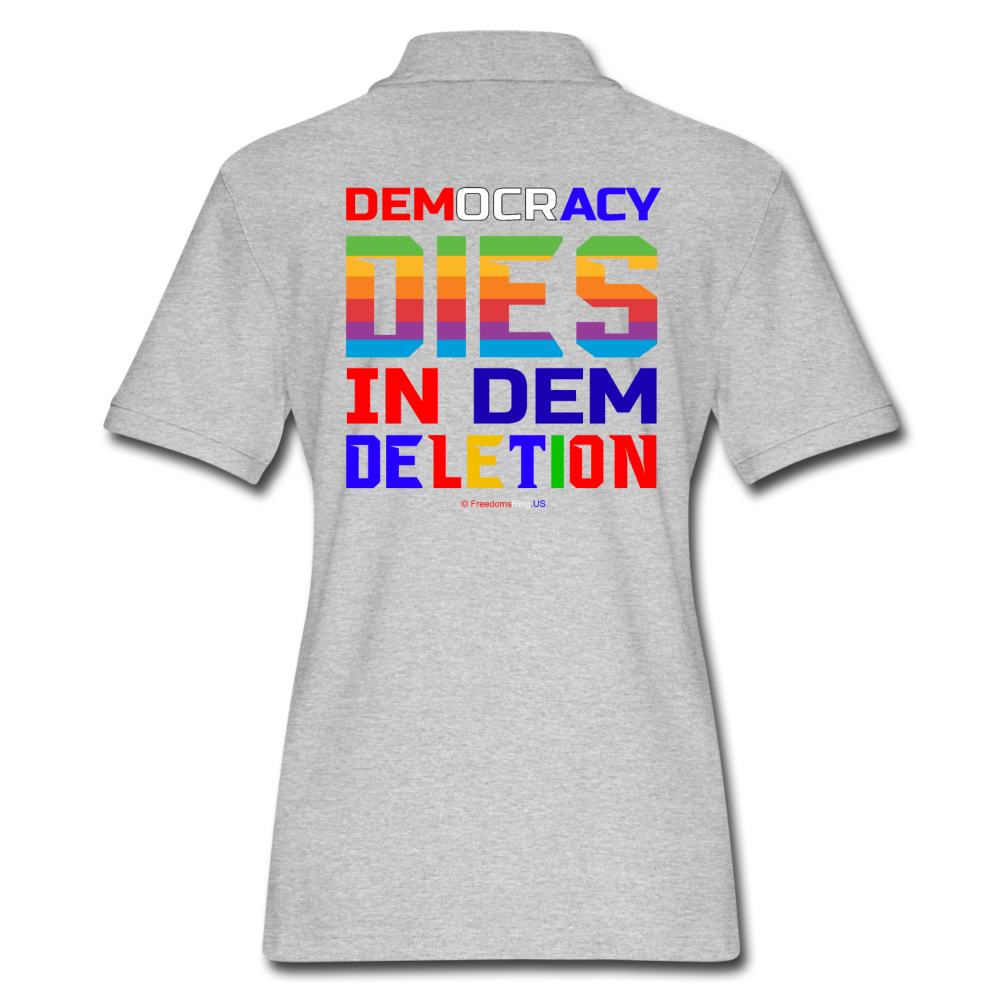 DEMOCRACY DIES IN DEM DELETION - Women's Pique Polo Shirt - heather gray