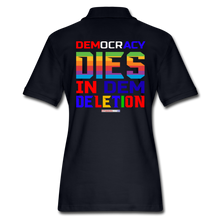 Load image into Gallery viewer, DEMOCRACY DIES IN DEM DELETION - Women&#39;s Pique Polo Shirt - midnight navy
