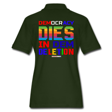 Load image into Gallery viewer, DEMOCRACY DIES IN DEM DELETION - Women&#39;s Pique Polo Shirt - forest green
