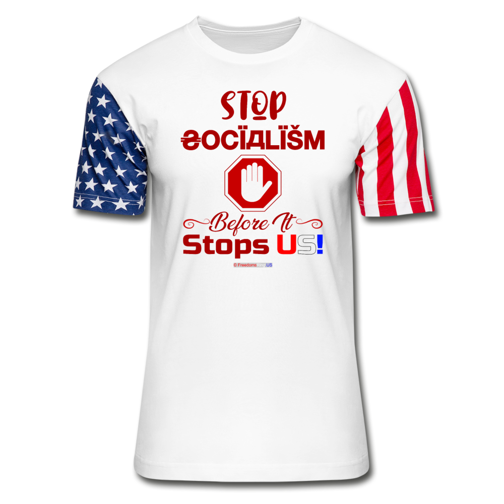 STOP SOCIALISM, BEFORE IT STOPS US! - Stars & Stripes T-Shirt - white