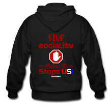 Load image into Gallery viewer, STOP SOCIALISM, BEFORE IT STOPS US! - Gildan Heavy Blend Adult Zip Hoodie - black
