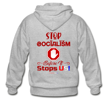 Load image into Gallery viewer, STOP SOCIALISM, BEFORE IT STOPS US! - Gildan Heavy Blend Adult Zip Hoodie - heather gray
