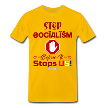 Load image into Gallery viewer, STOP SOCIALISM, BEFORE IT STOPS US! - Men&#39;s Premium T-Shirt - sun yellow
