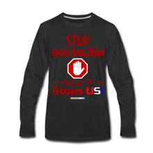 Load image into Gallery viewer, STOP SOCIALISM, BEFORE IT STOPS US! - Men&#39;s Premium Long Sleeve T-Shirt - black
