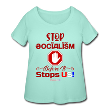 Load image into Gallery viewer, STOP SOCIALISM, BEFORE IT STOPS US! - Women’s Curvy T-Shirt - mint
